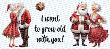 I want to grow old with you, 11oz Mug