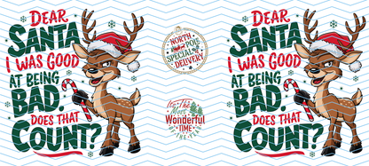 Dear Santa I was good at being BAD, 11oz Mug